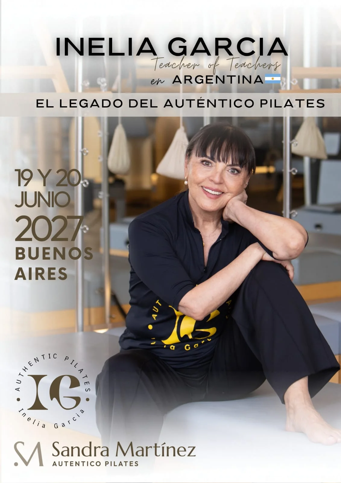 Afiche: Inelia García, Teacher of Teachers, en Argentina. El legado del Auténtico Pilates. 19 y 20 de junio de 2027, Buenos Aires
